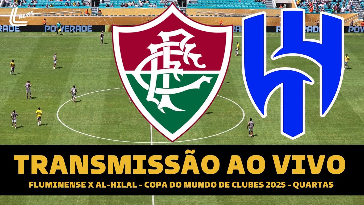 FLUMINENSE X AL-HILAL AO VIVO DIRETO DE ORLANDO – MUNDIAL DE CLUBES ...
